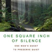 Gordon Hempton - One Square Inch of Silence