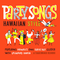 Leonard Kwan - Party Songs Hawaiian Style