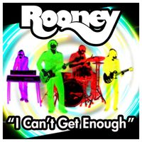 Rooney - I Can't Get Enough [Single]