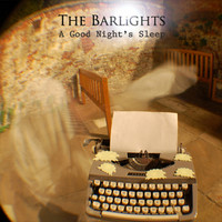 The Barlights - A Good Night's Sleep