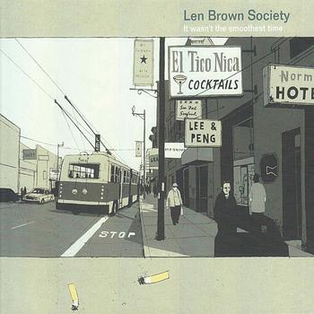 Len Brown Society - It Wasn't The Smoothest Time