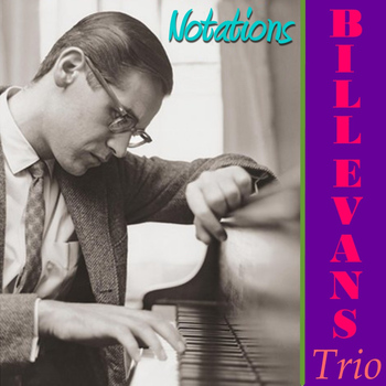 Bill Evans Trio - Notations