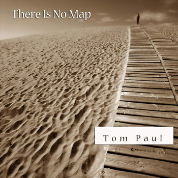 Tom Paul - There is no map
