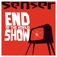 Senser - End of the World Show