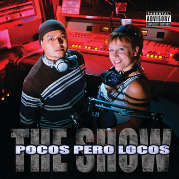 Pocos Pero Locos - The Show (Explicit)