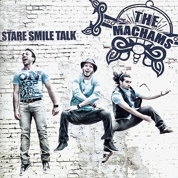 The MacHams - Stare Smile Talk