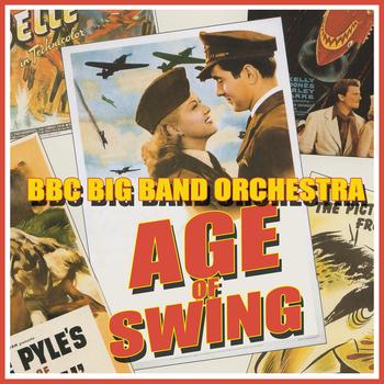 The BBC Big Band Orchestra - The Age Of Swing