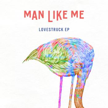 Man Like Me - Lovestruck EP