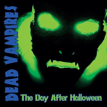 Dead Vampires - The Day After Halloween (Explicit)