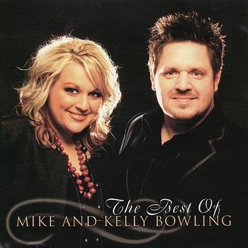Mike & Kelly Bowling - The Best of Mike and Kelly Bowling
