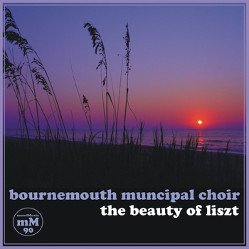 Bournemouth Municipal Choir - The Beauty of Liszt - EP