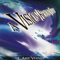 J. Arif Verner - A Vision Beyond Light