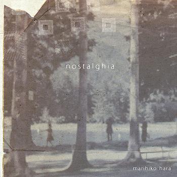 Marihiko Hara - Nostalghia