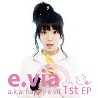e.via - a.k.a. happy e.vil 1st EP