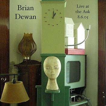 Brian Dewan - Live at the Auk 8.6.05