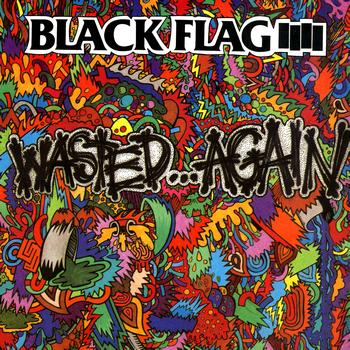 Black Flag - Wasted...Again