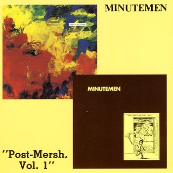 Minutemen - Post-Mersh, Vol. 1