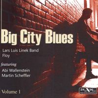 Floy & Lars Luis Linek Band feat. Abi Wallenstein & Martin Scheffler - Big City Blues Vol. 1