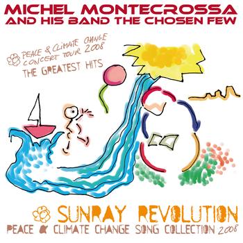 Michel Montecrossa - Sunray Revolution Peace & Climate Change Song Collection