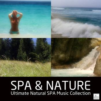 Green Nature SPA - SPA & Nature - Ultimate Natural SPA Music Collection,with Nature Sounds and Healing,Yoga,Meditation and Relaxation Music