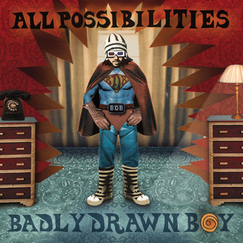 Badly Drawn Boy - All Possibilities