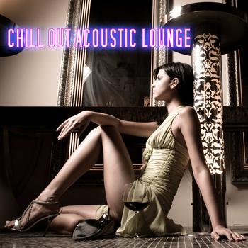 The Chillout Players - Chillout Acoustic Lounge