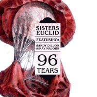 Sisters Euclid feat. Sandy Dillon & Ray Majors - 96 Tears
