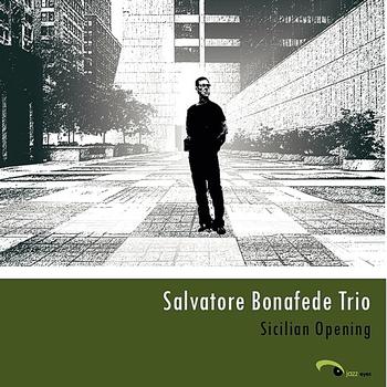 Salvatore Bonafede Trio - Sicilian Opening