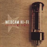 Webcam Hi-Fi - Livity Is My Temple