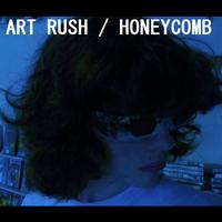 Art Rush - Honeycomb (Explicit)