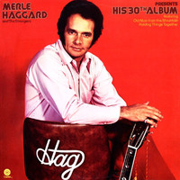 Merle Haggard & The Strangers - Merle Haggard Presents His 30th Album
