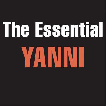 Yanni - The Essential Yanni