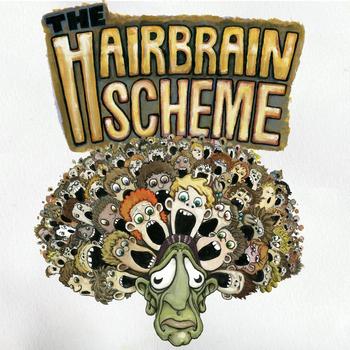 The Hairbrain Scheme - The Hairbrain Scheme