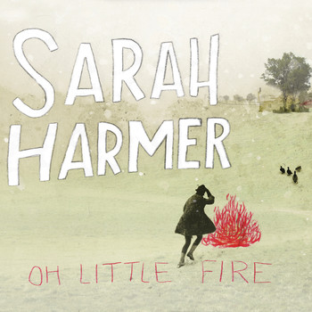 Sarah Harmer - oh little fire