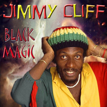 Jimmy Cliff - Black Magic