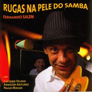 Fernando Salem - Rugas na Pele do Samba