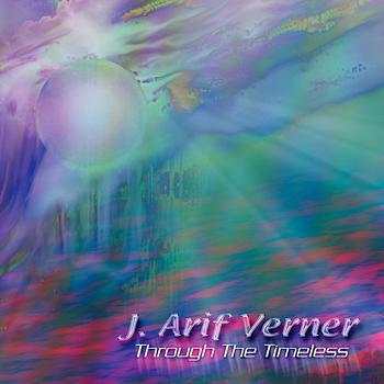 J. Arif Verner - Through The Timeless