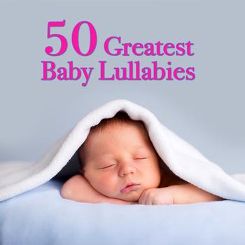 Lullabye Baby Ensemble - 50 Greatest Baby Lullabies