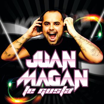 Juan Magan - Te Gusta