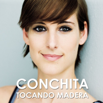 Conchita - Tocando madera