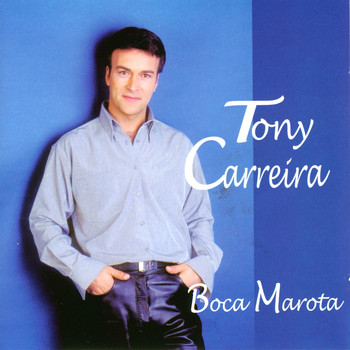 Tony Carreira - Boca Marota