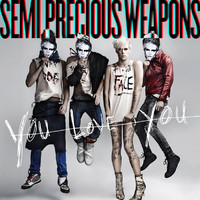 Semi Precious Weapons - You Love You (Edited Version)