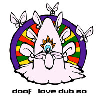 Doof - Love Dub So
