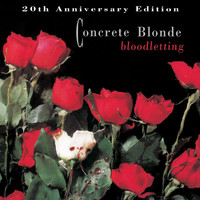 Concrete Blonde - Bloodletting - 20th Anniversary Edition (Remastered 2010)