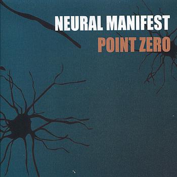 Neural Manifest - Point Zero (Explicit)
