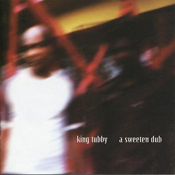 King Tubby - A Sweeten Dub