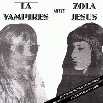 LA Vampires & Zola Jesus - LA Vampires & Zola Jesus