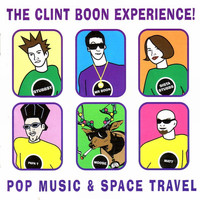 The Clint Boon Experience - The Compact Guide to Pop Music and Space Travel
