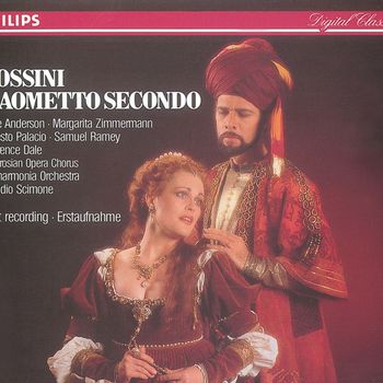 Ernesto Palacio / Samuel Ramey / Margarita Zimmermann / Philharmonia Orchestra / Ambrosian Opera Chorus / Claudio Scimone / June Anderson / Laurence Dale - Rossini: Maometto II
