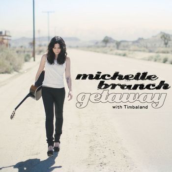 Michelle Branch - Getaway (with Timbaland)